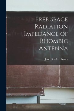 Free Space Radiation Impedance of Rhombic Antenna - Chaney, Jesse Gerald