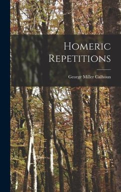 Homeric Repetitions - Calhoun, George Miller