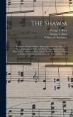 The Shawm: a Library of Church Music: Embracing About One Thousand Pieces, Consisting of Psalm and Hymn Tunes Adapted to Every Me