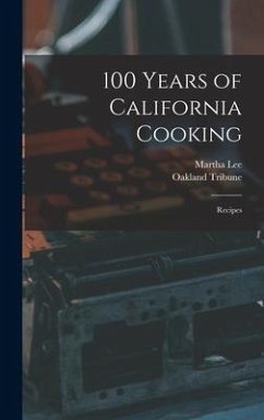 100 Years of California Cooking - Lee, Martha