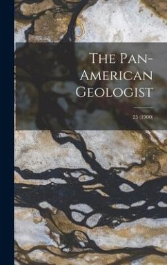 The Pan-American Geologist; 25 (1900) - Anonymous