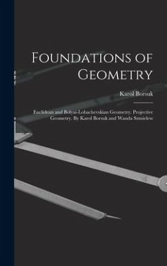 Foundations of Geometry - Borsuk, Karol