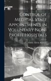 Control of Medical Staff Appointments in Voluntary Non-profit Hospitals