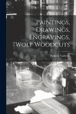Paintings, Drawings, Engravings, Wolf Woodcuts