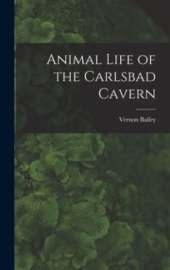 Animal Life of the Carlsbad Cavern - Bailey, Vernon