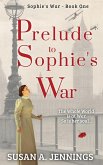 Prelude to Sophie's War