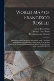 World Map of Francesco Roselli: Drawn on an Oval Projection and Printed From a Woodcut Supplementing the Fifteenth Century Maps in the Second Edition