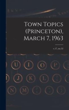 Town Topics (Princeton), March 7, 1963; v.17, no.52 - Anonymous