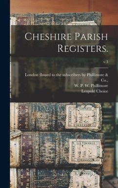 Cheshire Parish Registers.; v.3 - Choice, Leopold