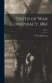 Truth of War Conspiracy, 1861; copy 2