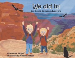 We Did It!: Our Grand Canyon Adventure - Pergiel, Melanie