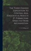 The Third Danish Expedition to Central Asia. Zoological Results 27. Formicidae (Insecta) From Afghanistan.