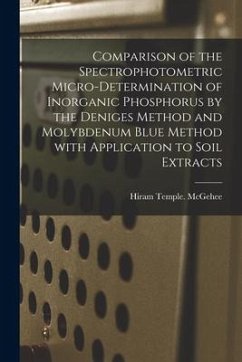 Comparison of the Spectrophotometric Micro-determination of Inorganic Phosphorus by the Deniges Method and Molybdenum Blue Method With Application to - McGehee, Hiram Temple