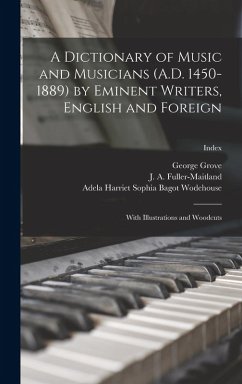 Cover A Dictionary of Music and Musicians (A.D. 1450-1889) by Eminent Writers, English and Foreign
