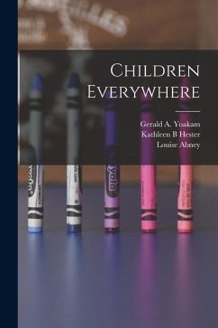 Children Everywhere - Hester, Kathleen B.; Abney, Louise