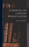 A Manual on Cardiac Resuscitation