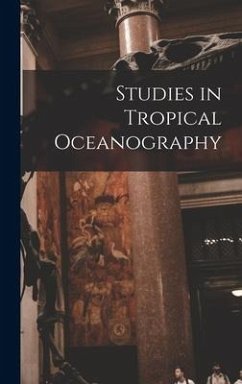 Studies in Tropical Oceanography - Anonymous