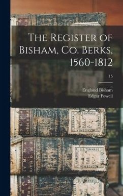 The Register of Bisham, Co. Berks, 1560-1812; 15 - Bisham, England; Powell, Edgar