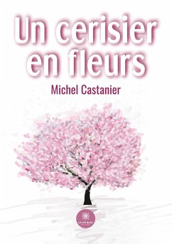 Un cerisier en fleurs - Michel Castanier