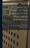 Supplement to Fungi of the University of Wisconsin Arboretum