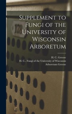 Supplement to Fungi of the University of Wisconsin Arboretum