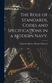 The Role of Standards, Codes and Specifications in a Modern Navy.