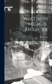 Wisconsin Medical Recorder; v. 8 (1905)