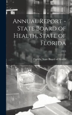 Annual Report - State Board of Health, State of Florida; 1915