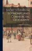 Short Studies In Economic And Commercial Geography