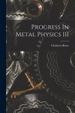 Progress In Metal Physics III