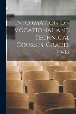 Information on Vocational and Technical Courses, Grades 10-12 - Anonymous