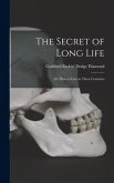 The Secret of Long Life: or, How to Live in Three Centuries