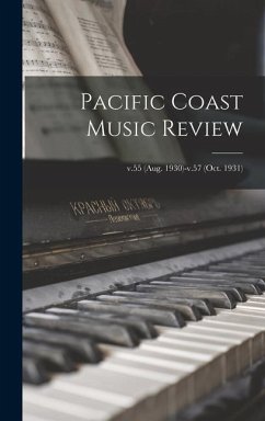 Pacific Coast Music Review; v.55 (Aug. 1930)-v.57 (Oct. 1931) - Anonymous