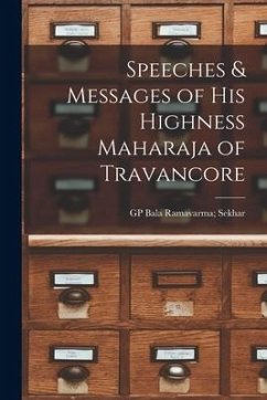 Speeches & Messages of His Highness Maharaja of Travancore