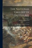 The National Gallery of British Art: The Tate Gallery, Illustrated Catalogue
