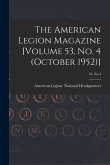 The American Legion Magazine [Volume 53, No. 4 (October 1952)]; 53, no 4