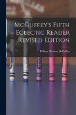 McGuffey's Fifth Eclectic Reader Revised Edition