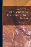 Modern Wrought Iron Furniture - Ned Frisbie