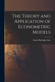 The Theory and Application of Econometric Models