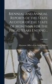 Biennial and Annual Reports of the State Auditor of the State of Montana for the Fiscal Years Ending ..; 1901-1902
