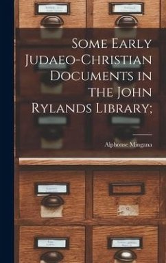 Some Early Judaeo-Christian Documents in the John Rylands Library; - Mingana, Alphonse