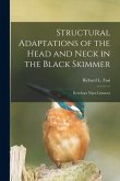 Structural Adaptations of the Head and Neck in the Black Skimmer: Rynchops Nigra Linnaeus