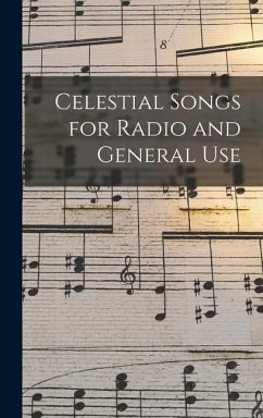 Celestial Songs for Radio and General Use - Anonymous