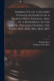 Narrative of a Second Voyage in Search of a North-west Passage, and of a Residence in the Arctic Regions During the Years 1829, 1830, 1831, 1832, 1833