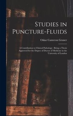 Studies in Puncture-fluids [microform] - Gruner, Oskar Cameron