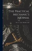 The Practical Mechanic's Journal; ser. 2 v. 7 Apr. 1862-Mar. 1863