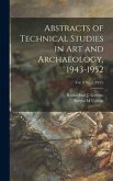 Abstracts of Technical Studies in Art and Archaeology, 1943-1952; Vol. 2 no. 2 (1955)