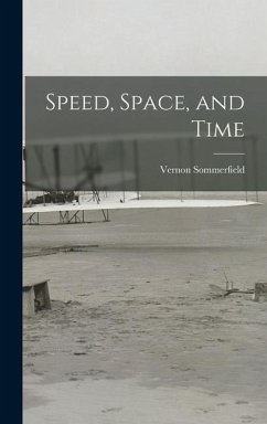 Speed, Space, and Time - Sommerfield, Vernon