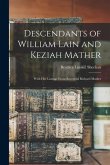 Descendants of William Lain and Keziah Mather: With Her Lineage From Reverend Richard Mather