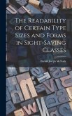The Readability of Certain Type Sizes and Forms in Sight-saving Classes